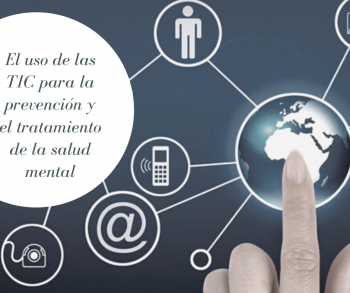 El uso de las TIC papa la prevención y el tratamiento de la salud mental